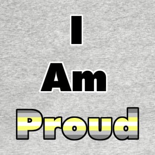 I am Proud (demigender) T-Shirt